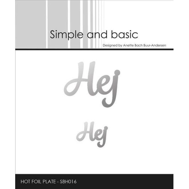 Simple and Basic - Hot Foil Plate / Folie Die - Hej - SBH016