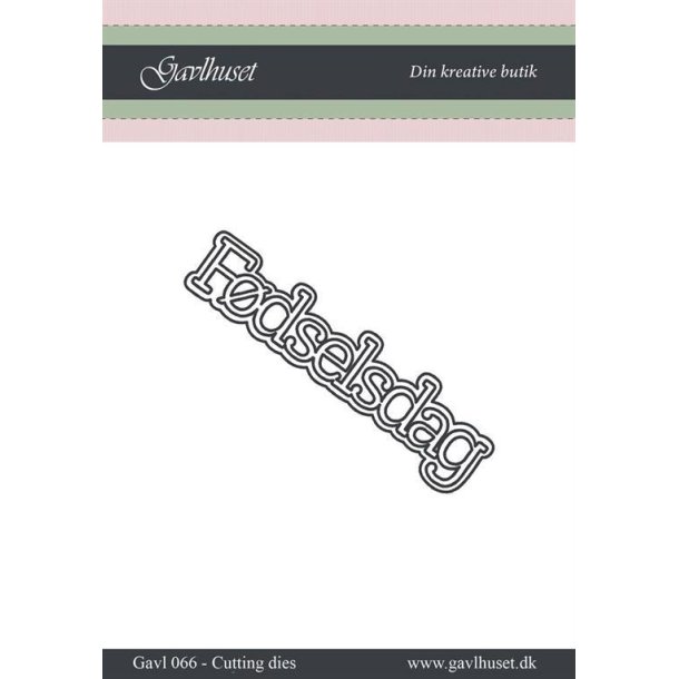 Gavlhusets Design - Die - Fdselsdag - lille