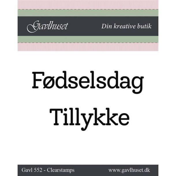 Gavlhusets Design - Stempel - Fdselsdag & Tillykke