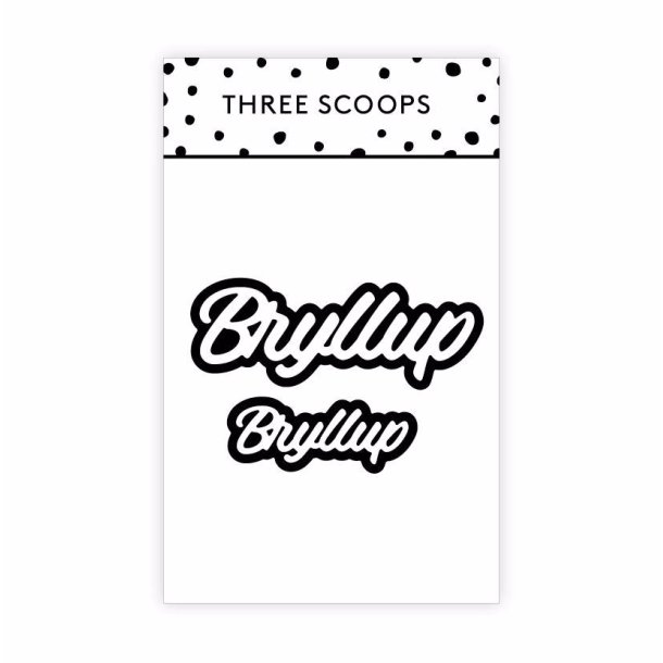 Three Scoops - Die - Bryllup