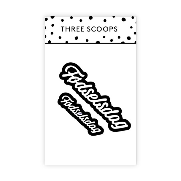 Three Scoops - Die - Fdselsdag