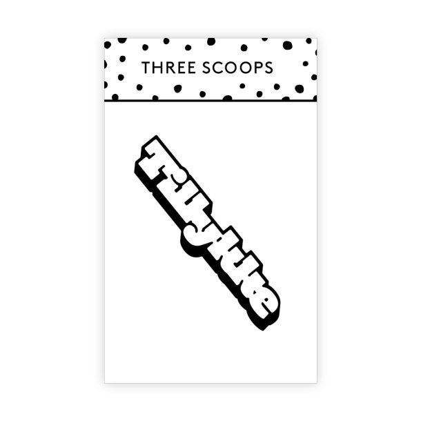 Three Scoops - Die - Tillykke 2 