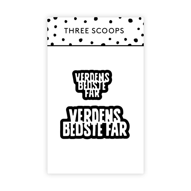 Three Scoops - Die - Verdens bedste far