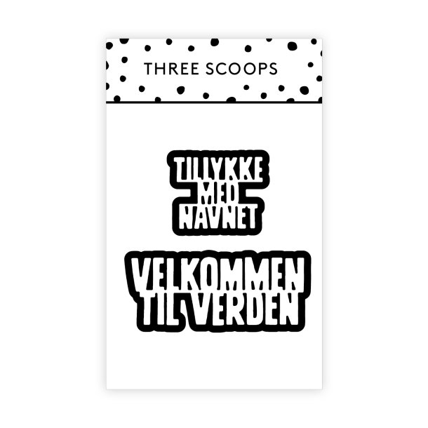 Three Scoops - Die - Velkommen til verden