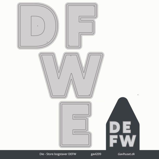 Gavlhusets Design - Die - DEFW store bogstaver
