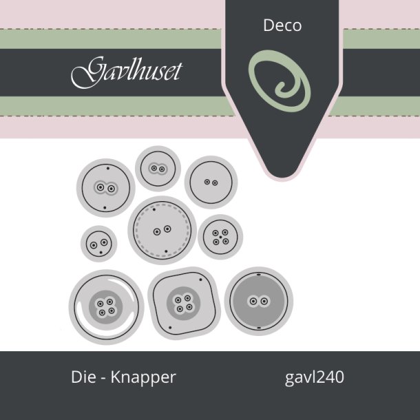 Gavlhusets Design - Die - Knapper