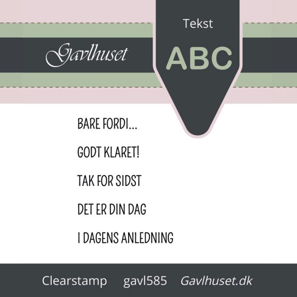 Gavlhusets Design - Stempel - Bare fordi...
