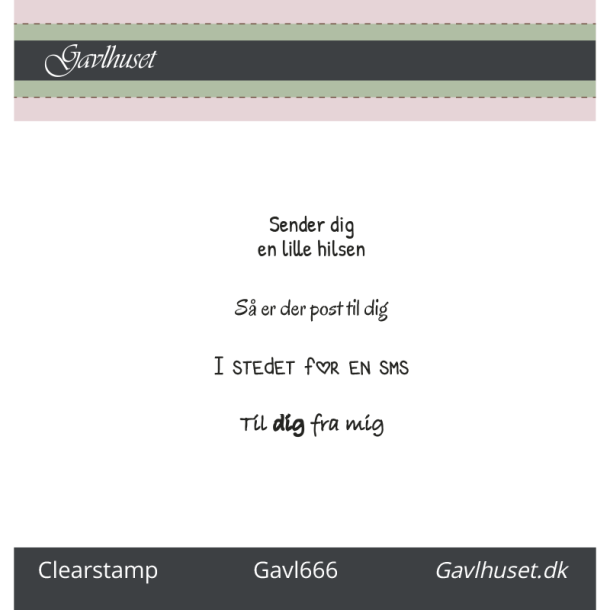 Gavlhusets Design - Stempel - Sender dig en lille hilsen