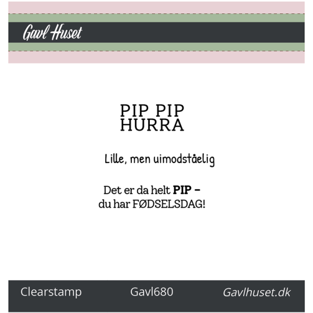 Gavlhusets Design - Stempel - Pip pip hurra