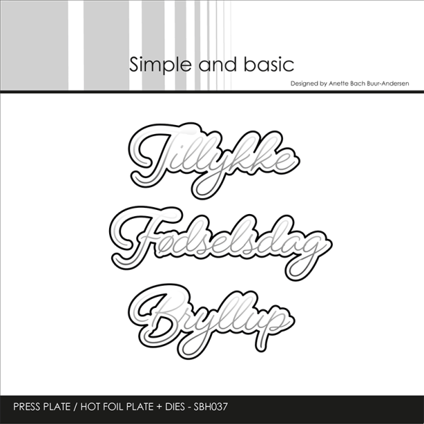 Simple and Basic - Hot Foil Plate / Folie Die - Danske tekster - Tillykke / F�dselsdag / Bryllup