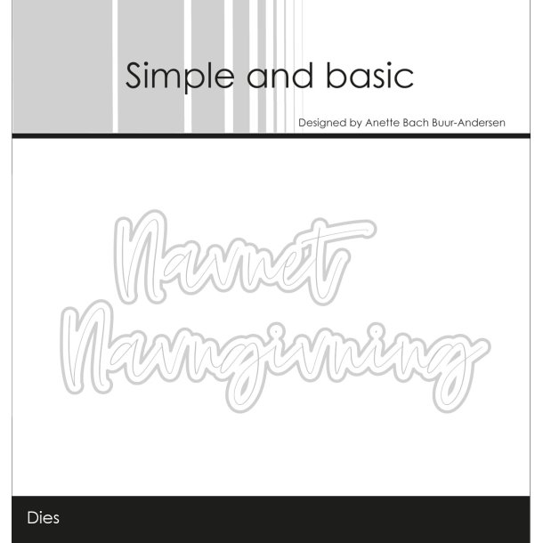 Simple and basic - Stempel + Die - A7 - Navngivning