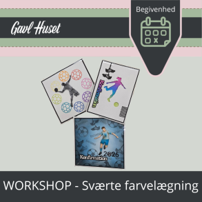 Workshop - Skygge og farvel�gning p� udstansninger