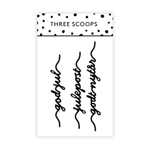 Three Scoops - Die - Tekster p snor Jul 
