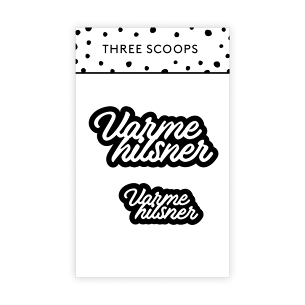 Three Scoops - Die - Varme hilsner